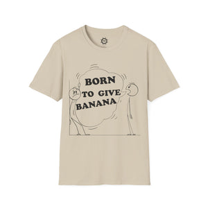 Nacido para regalar plátano.